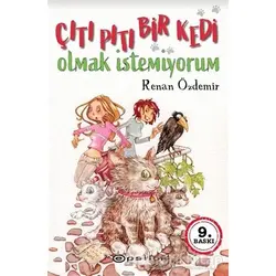 Çıtı Pıtı Bir Kedi Olmak İstemiyorum - Renan Özdemir - Epsilon Yayınevi