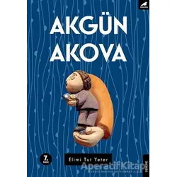 Elimi Tut Yeter - Akgün Akova - Kara Karga Yayınları