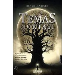 Temas Noktası - Kerem Nakışcı - Librum Kitap