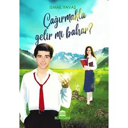 Çağırmakla Gelir mi Bahar ? - İsmail Yavaş - Rönesans Yayınları
