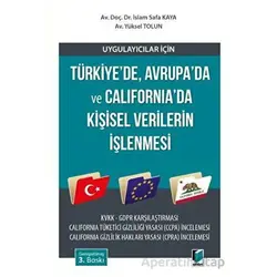 Uygulayıcılar için Türkiye’de, Avrupa’da ve California’da Kişisel Verilerin İşlenmesi