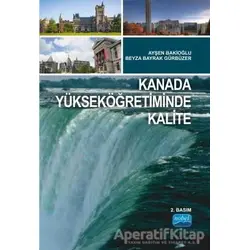 Kanada Yükseköğretiminde Kalite - Ayşen Bakioğlu - Nobel Akademik Yayıncılık