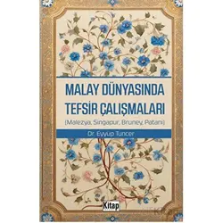 Malay Dünyasında Tefsir Çalışmaları - Eyyüp Tuncer - Kitap Dünyası Yayınları