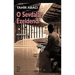 O Sevdalar Ezeldendi - Tahir Abacı - Sözcükler Yayınları