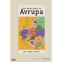 Yeni Dünya Düzeni ve Avrupa - Nuri Yazıcı - Çizgi Kitabevi Yayınları