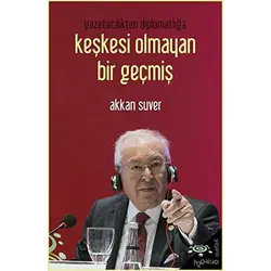 Keşkesi Olmayan Bir Geçmiş - Akkan Suver - h2o Kitap