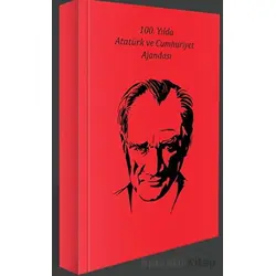 100. Yılda Atatürk ve Cumhuriyet Ajandası - Kolektif - Doğu Kitabevi