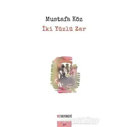 İki Yüzlü Zar - Mustafa Köz - Ve Yayınevi