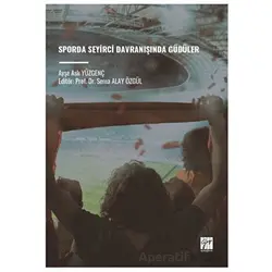Sporda Seyirci Davranışında Güdüler - Ayşe Aslı Yüzgenç - Gazi Kitabevi