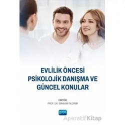 Evlilik Öncesi Psikolojik Danışma ve Güncel Konular - Özlem Haskan Avcı - Nobel Akademik Yayıncılık