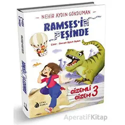 Gizemli Gizem 3 Ramses’in Peşinde - Nehir Aydın Gökduman - Genç Damla Yayınevi