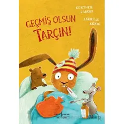 Geçmiş Olsun Tarçın! - Andreas König - İş Bankası Kültür Yayınları