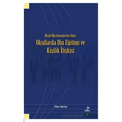 Dkab Öğretmenlerine Göre Okullarda Din Eğitimi ve Kişilik İlişkisi