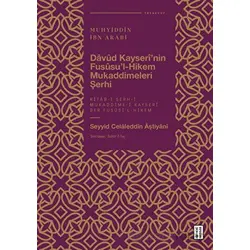 Davud Kayserînin Fususul-Hikem Mukaddimeleri Şerhi - Seyyid Celaleddin Aştiyanî - Ketebe Yayınları
