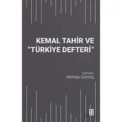 Kemal Tahir ve Türkiye Defteri - Kolektif - Ketebe Yayınları