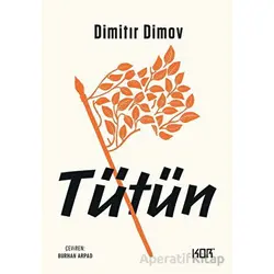 Tütün - Dimitır Dimov - Kor Kitap