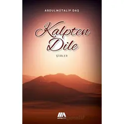 Kalpten Dinle - Abdulmütalip Daş - Altiva Yayınları