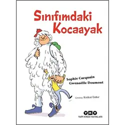 Sınıfımdaki Kocaayak - Sophie Carquain - Yapı Kredi Yayınları