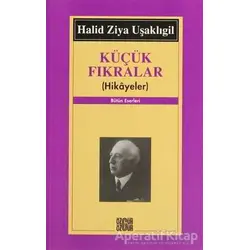 Küçük Fıkralar (Hikayeler) - Halid Ziya Uşaklıgil - Özgür Yayınları