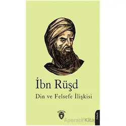 Din ve Felsefe İlişkisi - İbn Rüşd - Dorlion Yayınları
