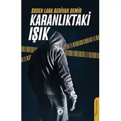 Karanlıktaki Işık - Suden Lara Berivan Demir - Dorlion Yayınları