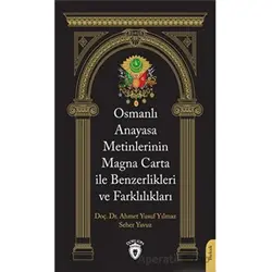 Osmanlı Anayasa Metinlerinin Magna Carta İle Benzerlikleri ve Farklılıkları