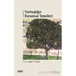 Yurttaşlığın Kuramsal Temelleri - M. Ahmet Tüzen - Çizgi Kitabevi Yayınları