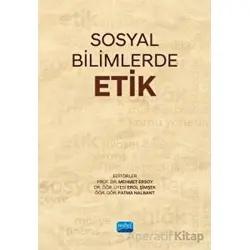 Sosyal Bilimlerde Etik - Kolektif - Nobel Akademik Yayıncılık