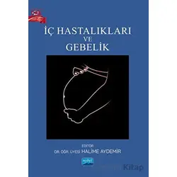 İç Hastalıkları ve Gebelik - Kolektif - Nobel Akademik Yayıncılık