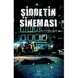 Şiddetin Sineması - Kolektif - Akademisyen Kitabevi
