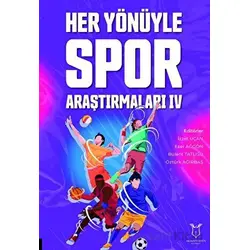 Her Yönüyle Spor Araştırmaları IV - Kolektif - Akademisyen Kitabevi