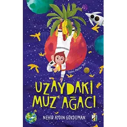Uzaydaki Muz Ağacı - Nehir Aydın Gökduman - Damla Yayınevi