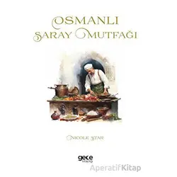 Osmanlı Saray Mutfağı - Nicole Star - Gece Kitaplığı