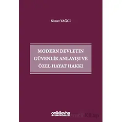Modern Devletin Güvenlik Anlayışı ve Özel Hayat Hakkı - Nimet Yağcı - On İki Levha Yayınları