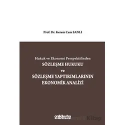 Hukuk ve Ekonomi Perspektifinden Sözleşme Hukuku ve Sözleşme Yaptırımlarının Ekonomik Analizi