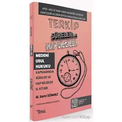 Terkip Medeni Usul Hukuku Kapsamında Süreler ve Hap Bilgiler El Kitabı