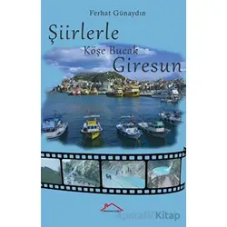 Şiirlerle Köşe Bucak Giresun - Ferhat Günaydın - Kırmızı Çatı Yayınları