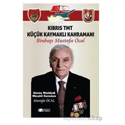 Kıbrıs Tmt Küçük Kaymaklı Kahramanı Binbaşı Mustafa Öcal - Mustafa Öcal - Berikan Yayınevi