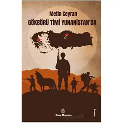 Gökbörü Timi Yunanistanda - Metin Ceyran - Kitap Müptelası Yayınları