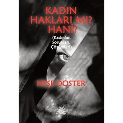 Kadın Hakları Mı? Hani? - Neşe Doster - Artshop Yayıncılık