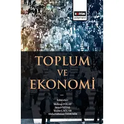 Toplum ve Ekonomi - Abdurrahman Özdemir - Eğitim Yayınevi - Bilimsel Eserler