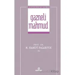 Gazneli Mahmmud (Önderlerimiz-12) - Hanefi Palabıyık - Ensar Neşriyat
