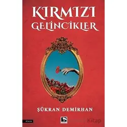 Kırmızı Gelincikler - Şükran Demirhan - Çınaraltı Yayınları