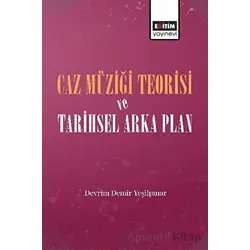 Caz Müziği Teorisi ve Tarihsel Arka Plan