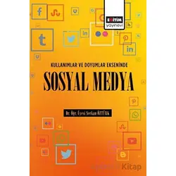 Kullanımlar ve Doyumlar Ekseninde Sosyal Medya - Serkan Öztürk - Eğitim Yayınevi - Bilimsel Eserler