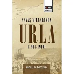 Savaş Yıllarında Urla - Abdullah Doğtekin - Eğitim Yayınevi - Bilimsel Eserler