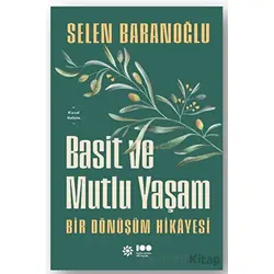 Basit ve Mutlu Yaşam - Selen Baranoğlu - Doğan Kitap