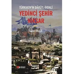 Yedinci Şehir Niksar - Gürol Delice - Berikan Yayınevi