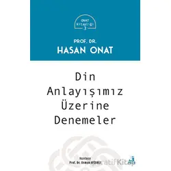 Din Anlayışımız Üzerine Denemeler - Hasan Onat - Fecr Yayınları