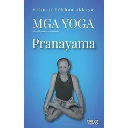 MGA Yoga Pranayama - Mahmut Gökhan Akkaya - Gülnar Yayınları